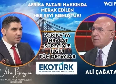Utku Bengisu: Her firmanın ihracat yapabileceği en erişilebilir pazar Afrika