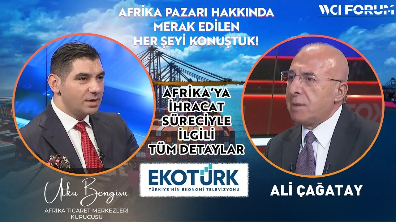 Utku Bengisu: Her firmanın ihracat yapabileceği en erişilebilir pazar Afrika